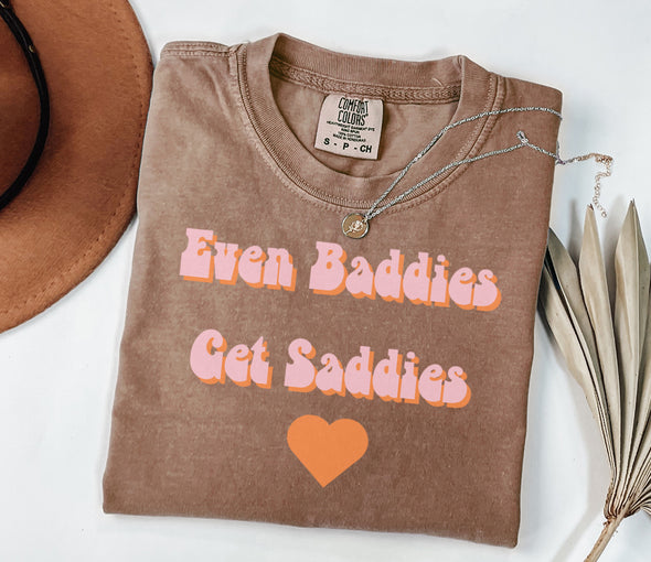Even Baddies Get Saddies Graphic Tee