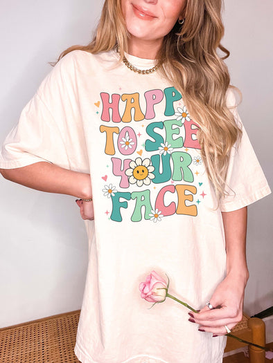 Comfort Colors® Happy To See Your Face Graphic Tee