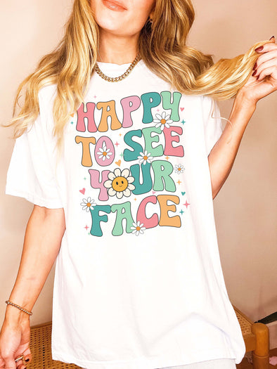 Comfort Colors® Happy To See Your Face Teacher Graphic Tee