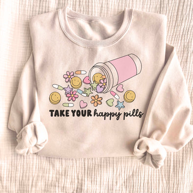 Take Your Happy Pills Sweatshirt