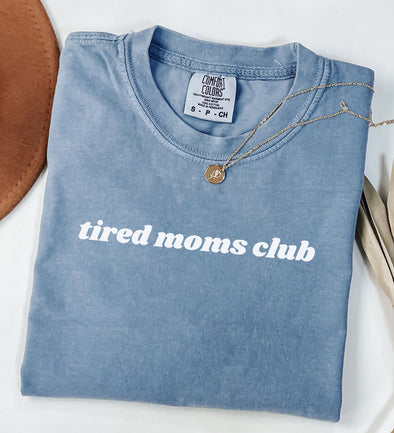 Comfort Colors® Tired Mom Graphic Tee