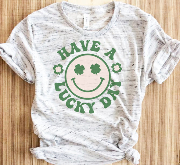 Have A Lucky Day Happy Saint Patrick's Day Graphic Tee