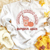 Mommy Needs Some Pumpkin and Spice Sweatshirt